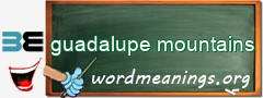WordMeaning blackboard for guadalupe mountains